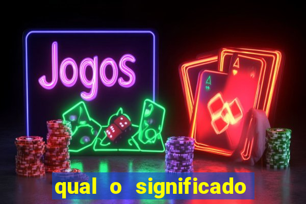 qual o significado do jogo