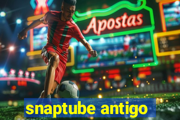 snaptube antigo