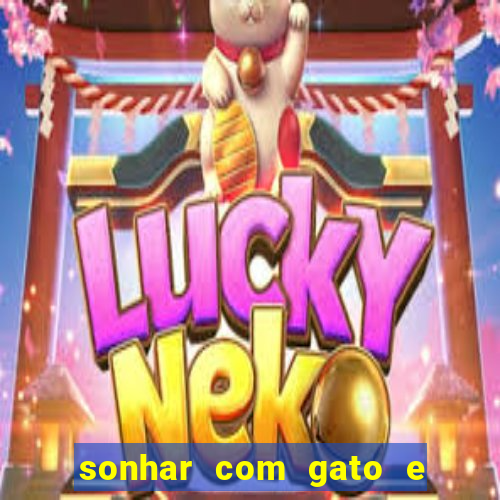 sonhar com gato e cachorro jogo do bicho