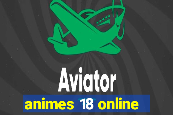 animes 18 online