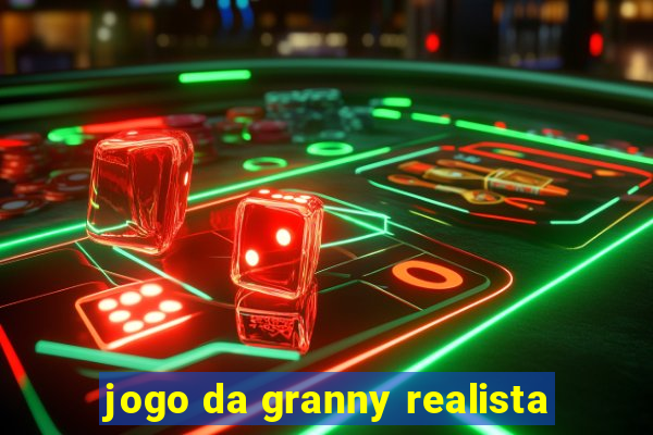 jogo da granny realista