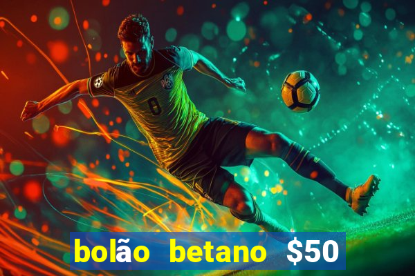 bolão betano $50 mil libertadores