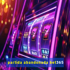 partida abandonada bet365