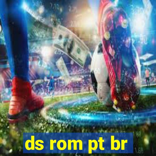 ds rom pt br