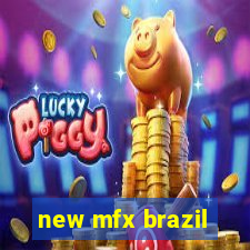 new mfx brazil