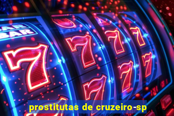 prostitutas de cruzeiro-sp