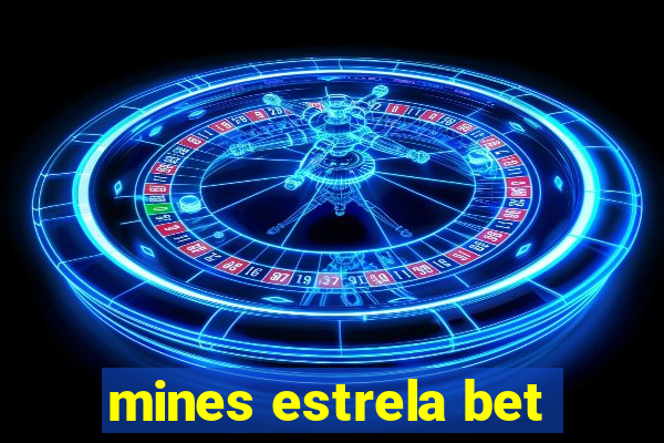 mines estrela bet