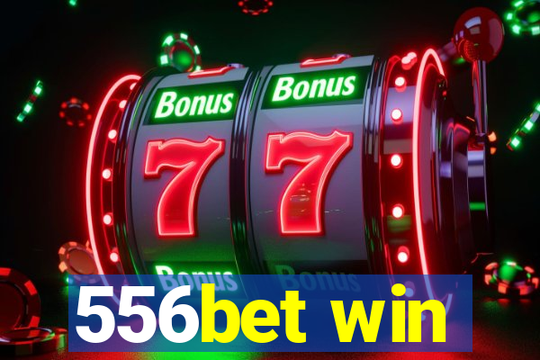 556bet win