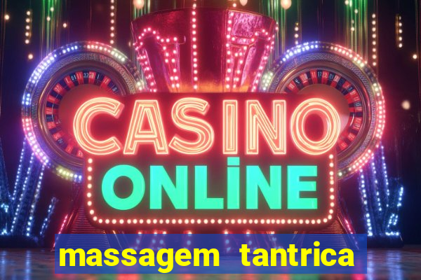 massagem tantrica em porto alegre