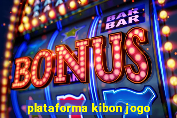 plataforma kibon jogo