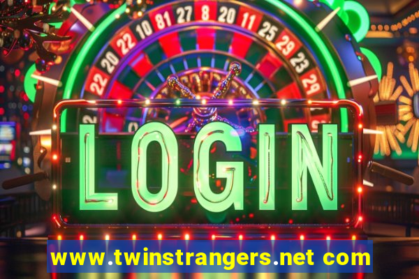 www.twinstrangers.net com