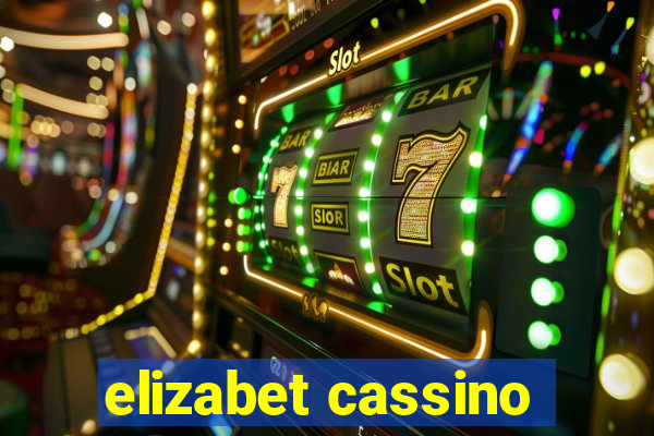 elizabet cassino