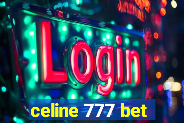 celine 777 bet