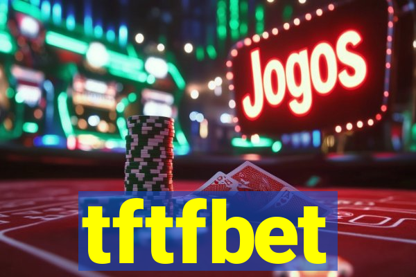 tftfbet