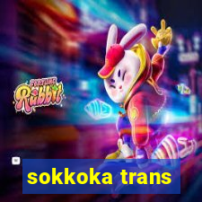 sokkoka trans