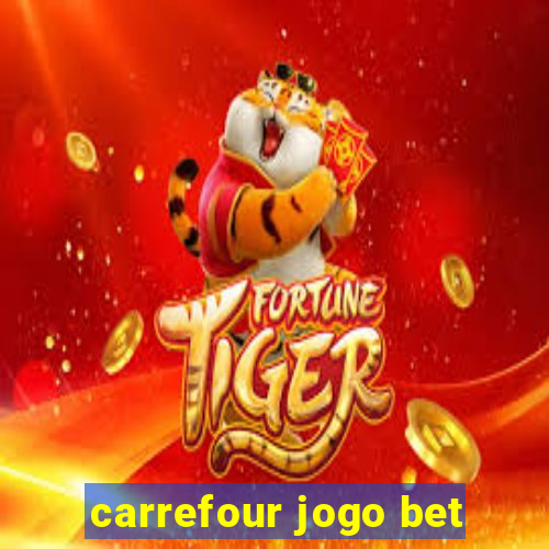 carrefour jogo bet