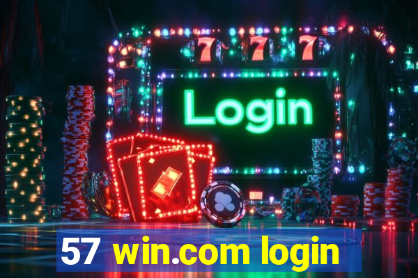 57 win.com login