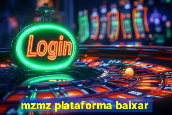 mzmz plataforma baixar