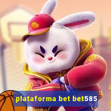 plataforma bet bet585