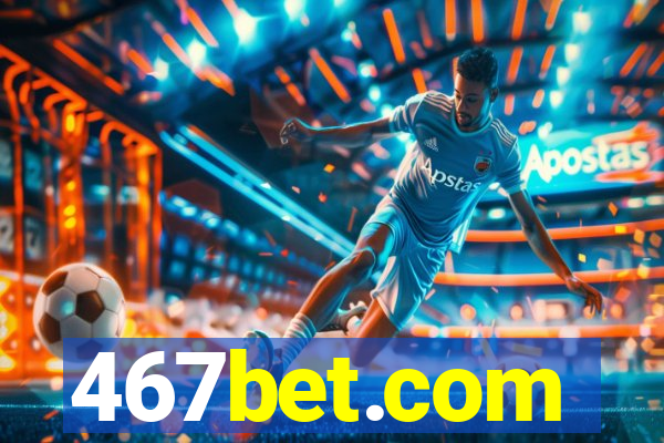 467bet.com