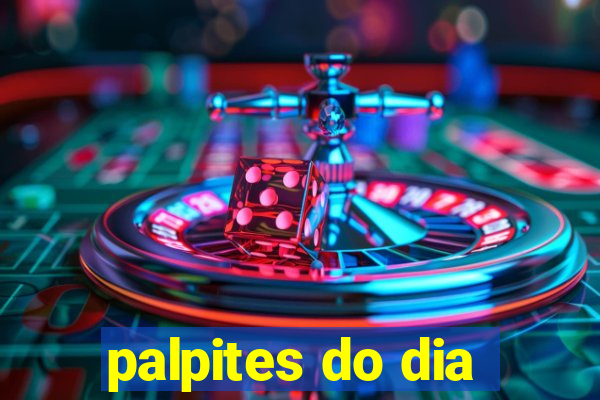 palpites do dia