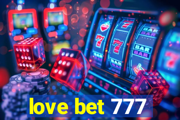 love bet 777