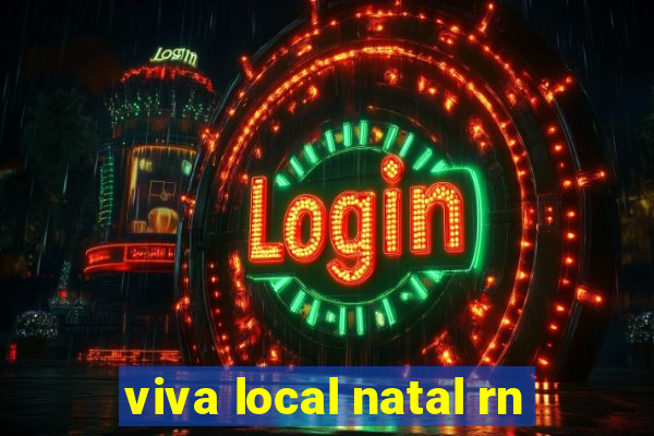 viva local natal rn