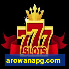 arowanapg.com