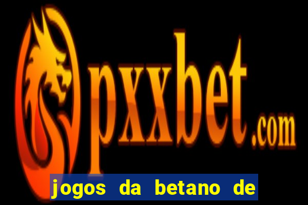 jogos da betano de 10 centavos