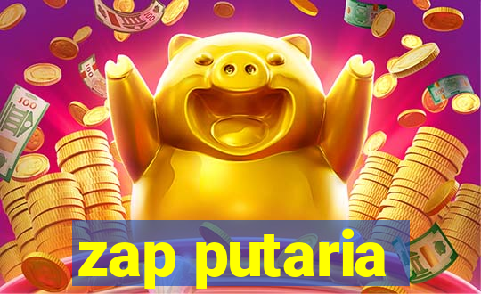 zap putaria