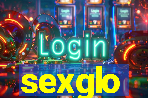 sexglo