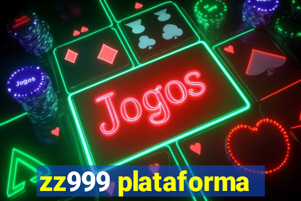 zz999 plataforma