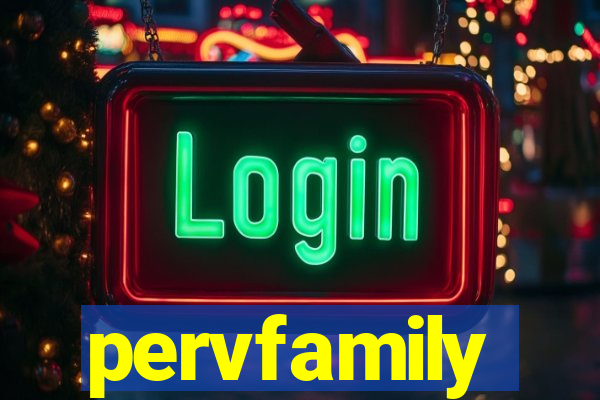 pervfamily