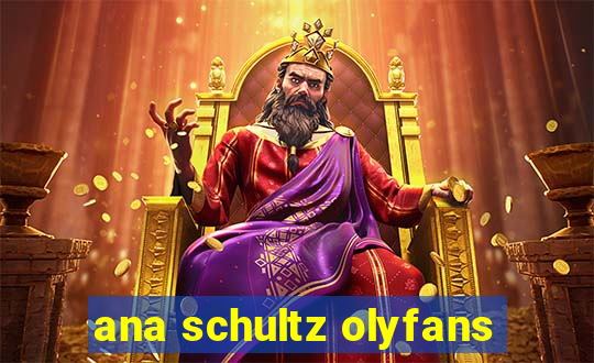 ana schultz olyfans