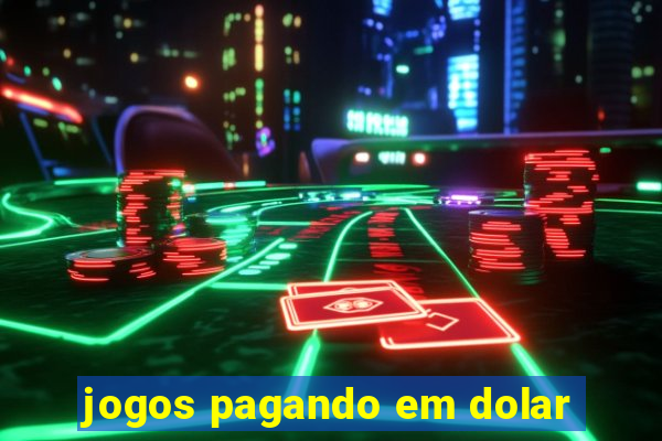 jogos pagando em dolar