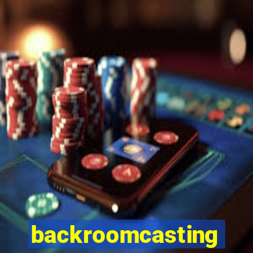 backroomcasting