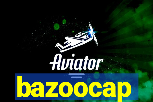 bazoocap