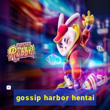 gossip harbor hentai