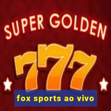 fox sports ao vivo