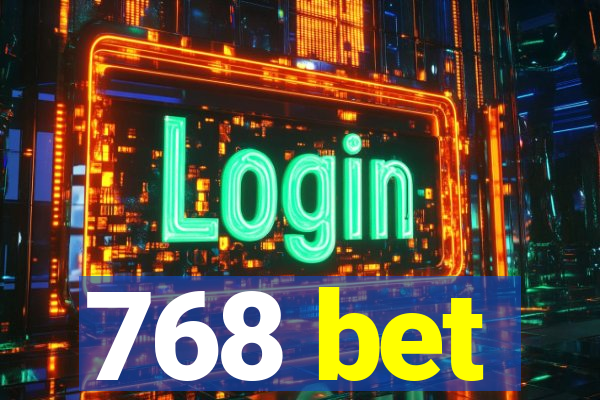 768 bet