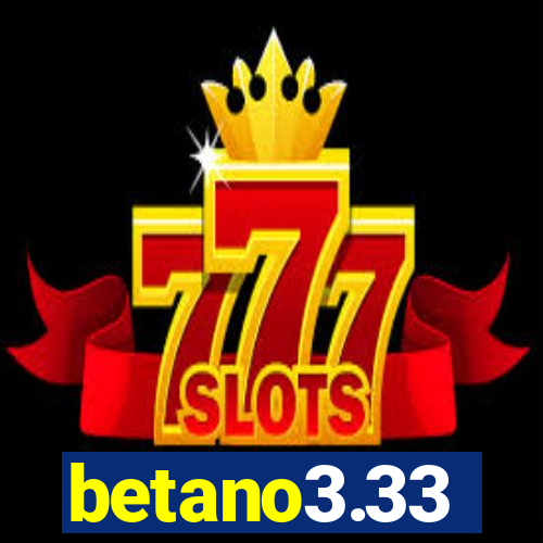 betano3.33