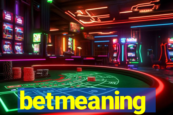 betmeaning