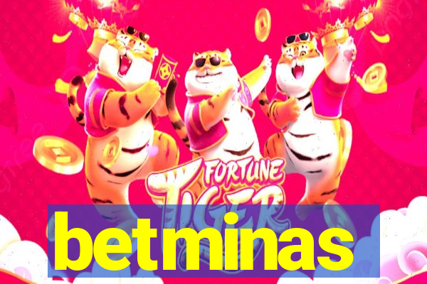 betminas