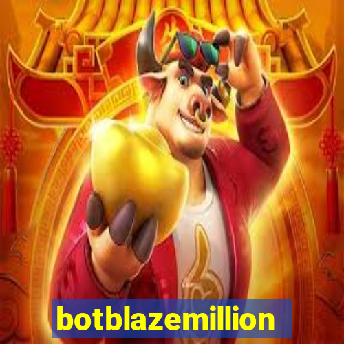 botblazemillion