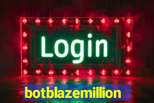 botblazemillion