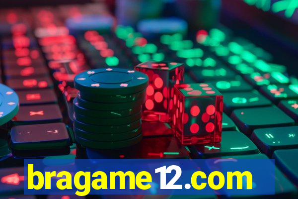 bragame12.com