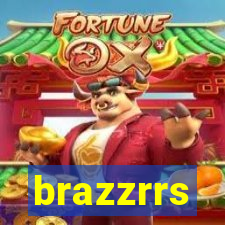 brazzrrs