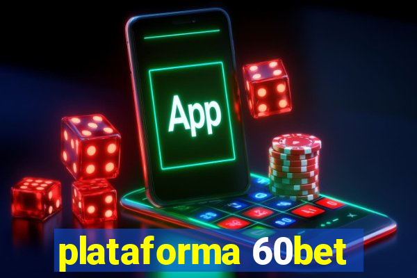 plataforma 60bet