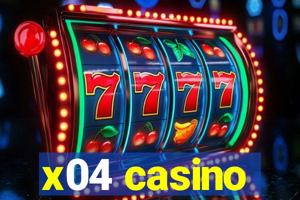 x04 casino