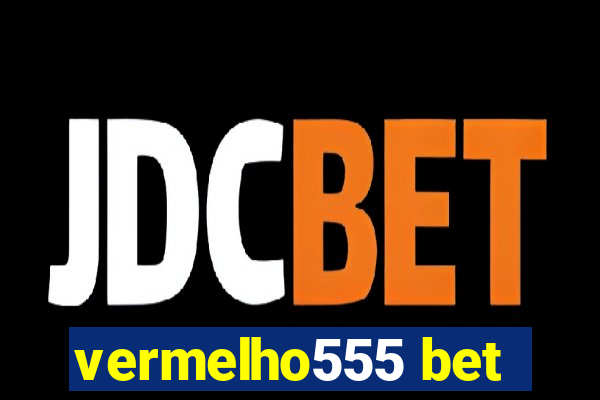 vermelho555 bet